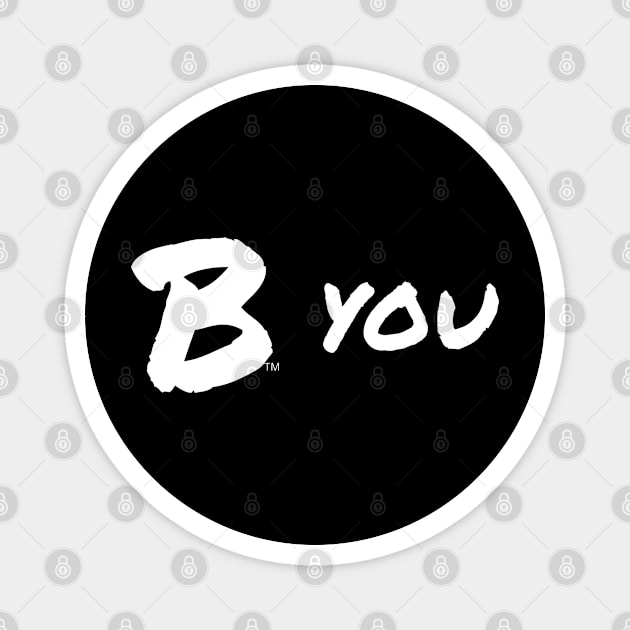 B You Magnet by B